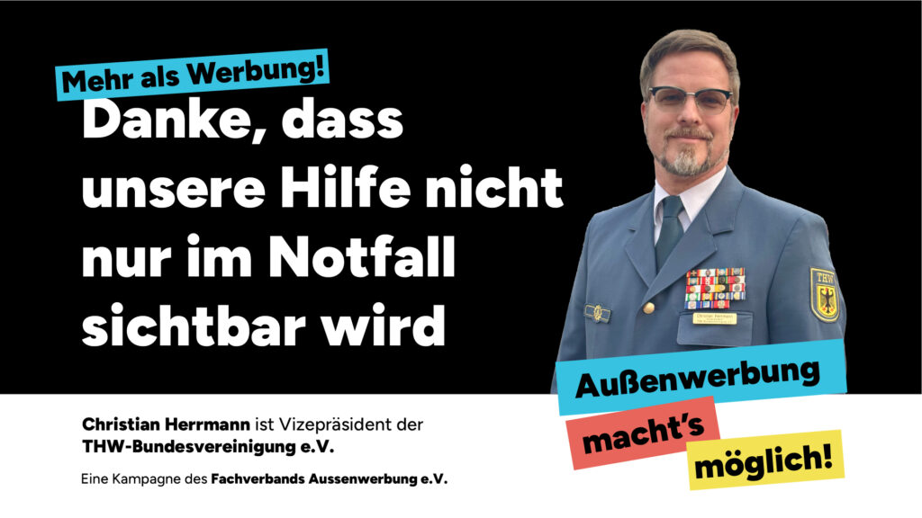 Mann in THW-Uniform, lächelt. Text: "Danke, dass unsere Hilfe nicht nur im Notfall sichtbar wird."